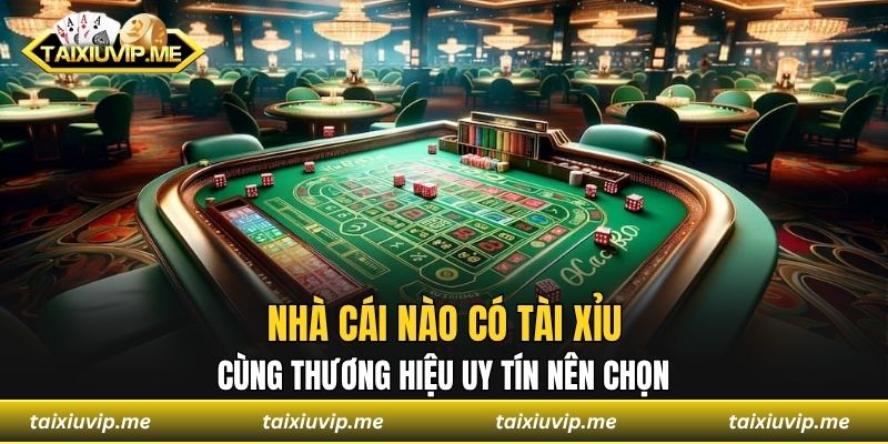 nhà cái nào có tài xỉu