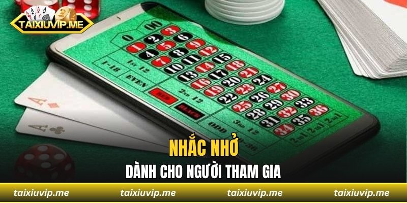 Nhắc nhở dành cho người tham gia